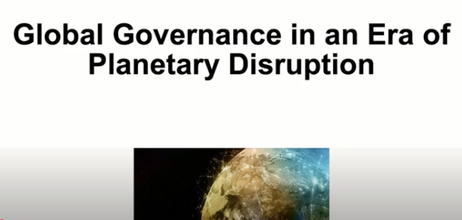 Global Governance in an Era of Planetary Disruption